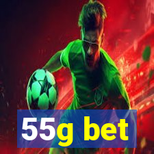 55g bet